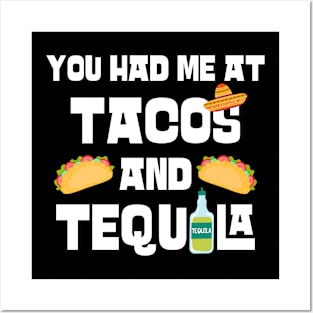 You Had Me at Tacos and Tequila Cinco De Mayo Posters and Art